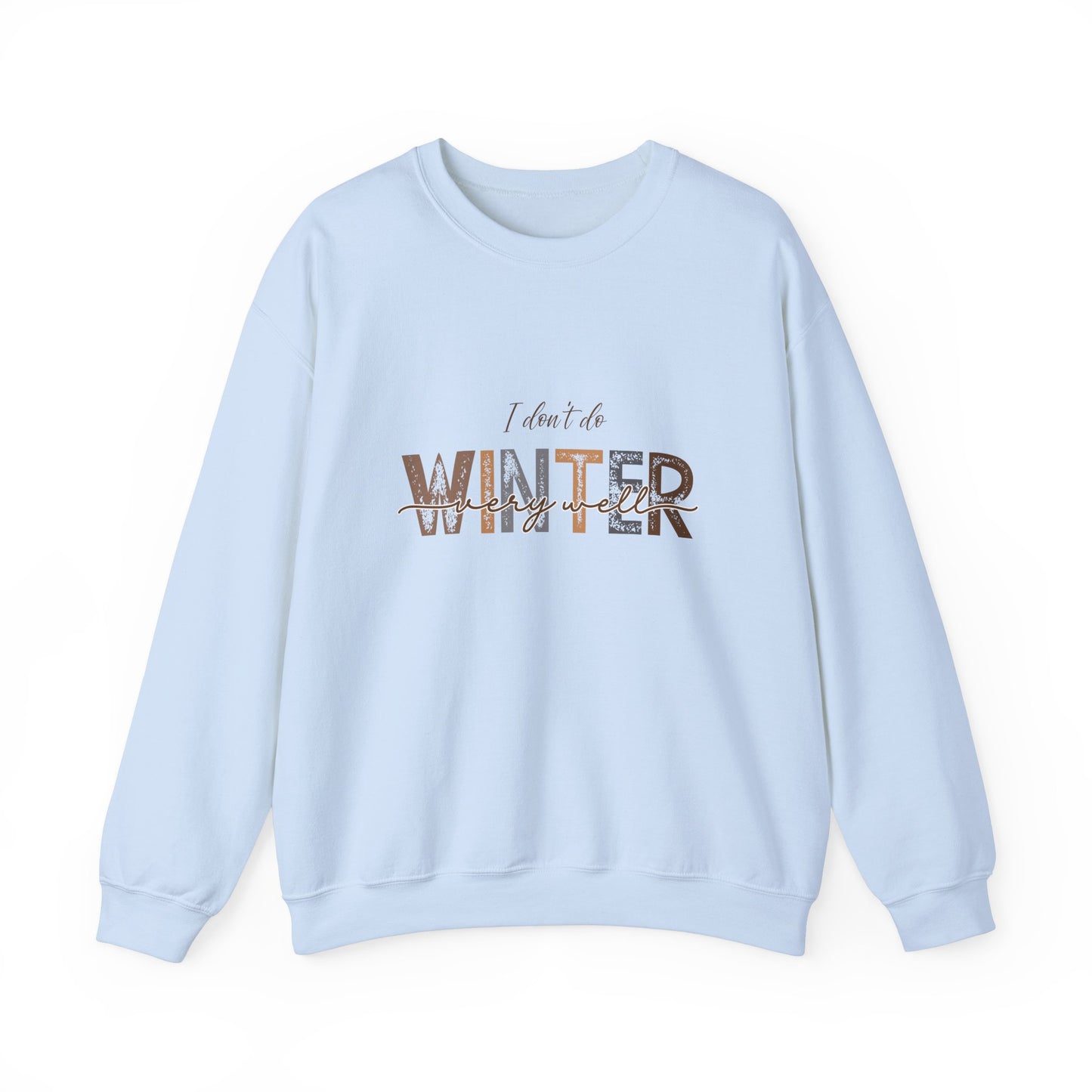 Winter Sweater Unisex Sweatshirt, Cozy Pullover Jumper, Cold Weather Clothing, Funny Winter Saying Top, Warm Winter Apparel