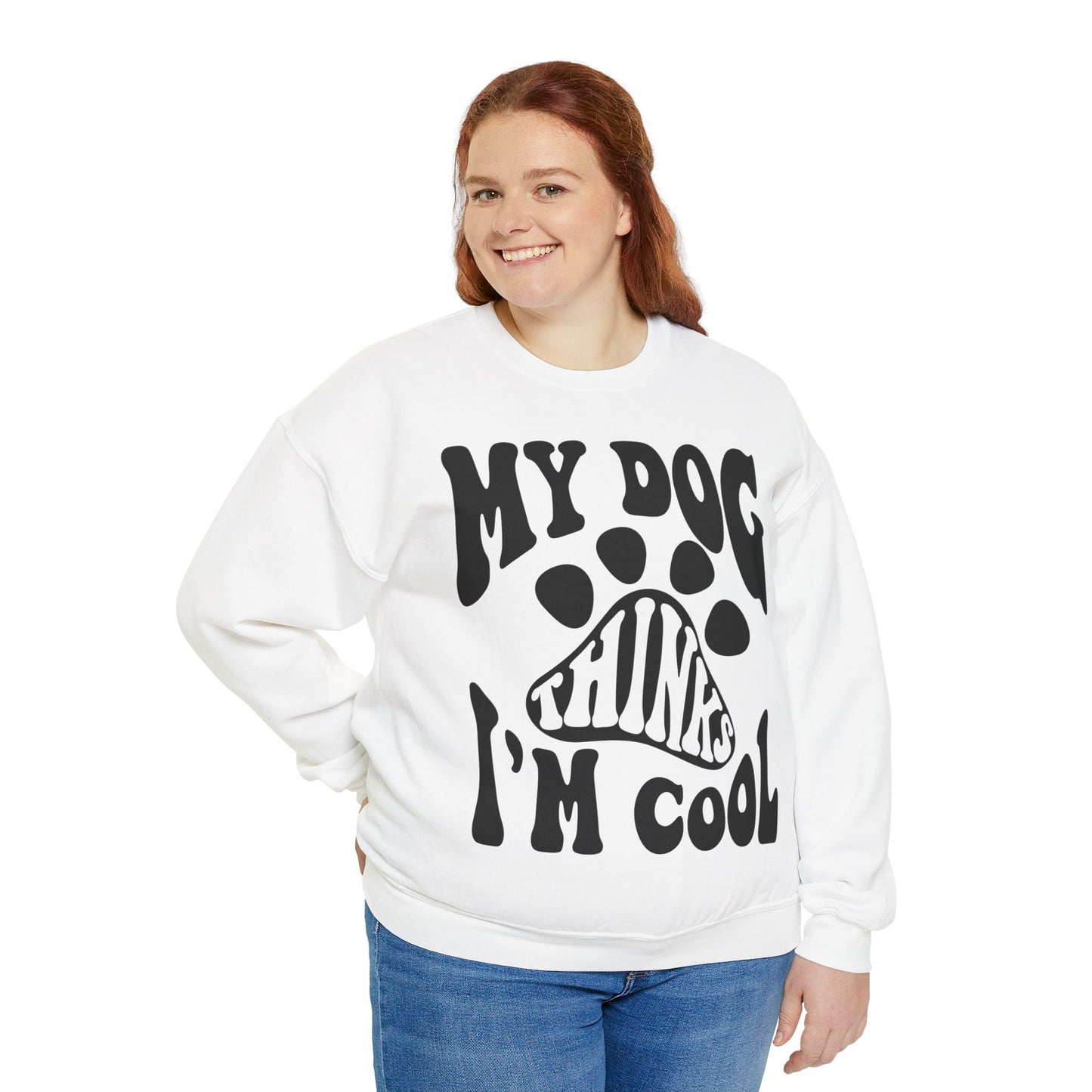 Dog Lover Sweatshirt: Unisex, Heavy Blend, My Dog Thinks I'm Cool