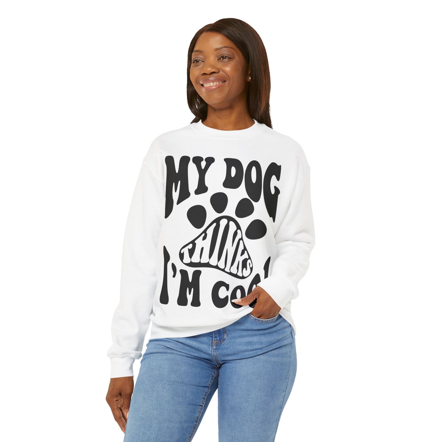 Dog Lover Sweatshirt: Unisex, Heavy Blend, My Dog Thinks I'm Cool