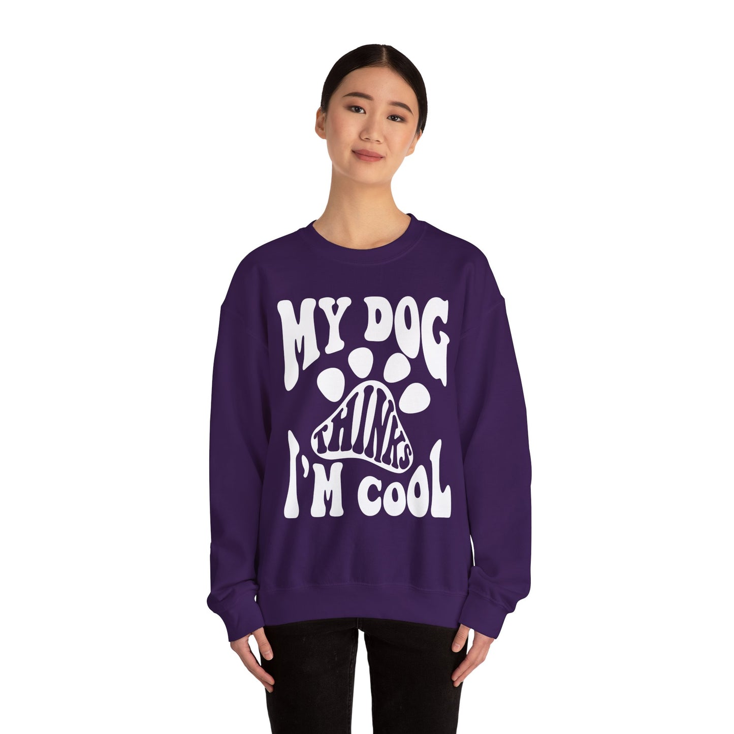 Dog Lover Crewneck Sweatshirt - My Dog Thinks I'm Cool