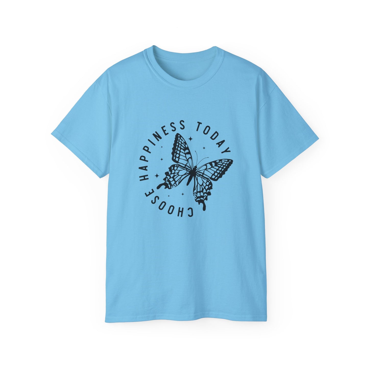T-Shirt - Choose Happiness Today Inspirational Tee