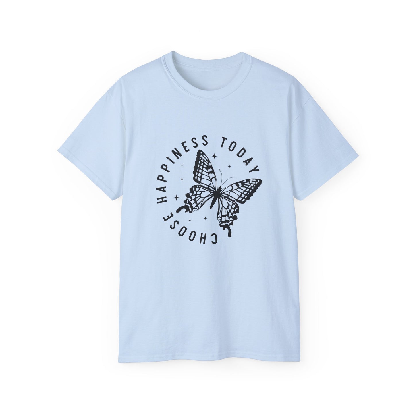 T-Shirt - Choose Happiness Today Inspirational Tee