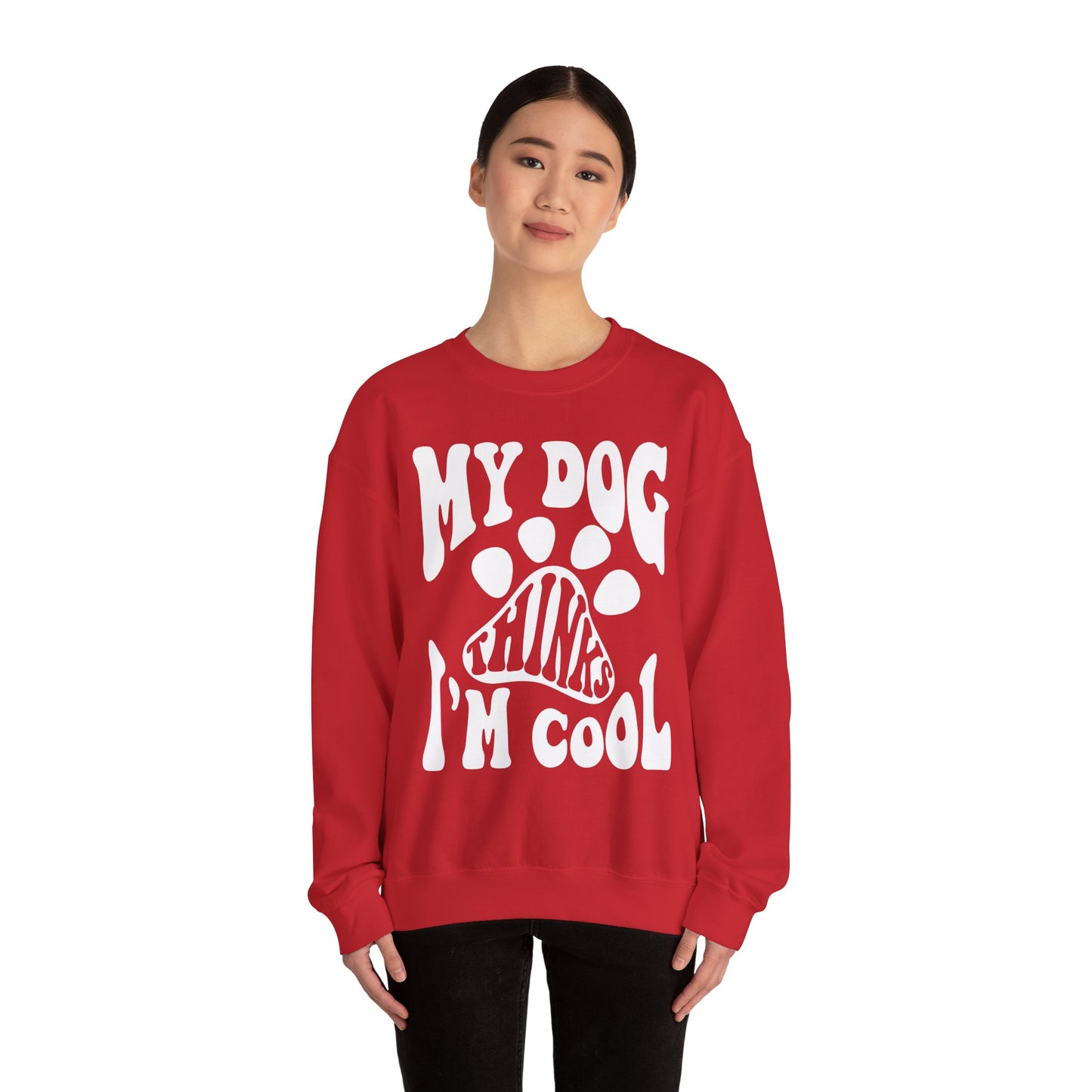 Dog Lover Crewneck Sweatshirt - My Dog Thinks I'm Cool