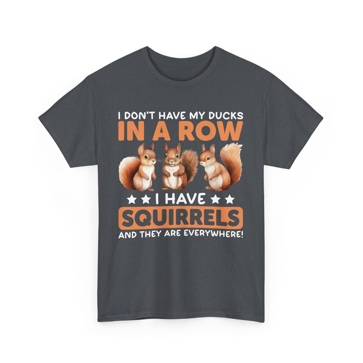 Funny Unisex Heavy Cotton Tee,, Duck Lover T-Shirt,
squirrels, Sarcastic Graphic Shirt, Animal Humor Top, Gift for Bird Enthusiasts