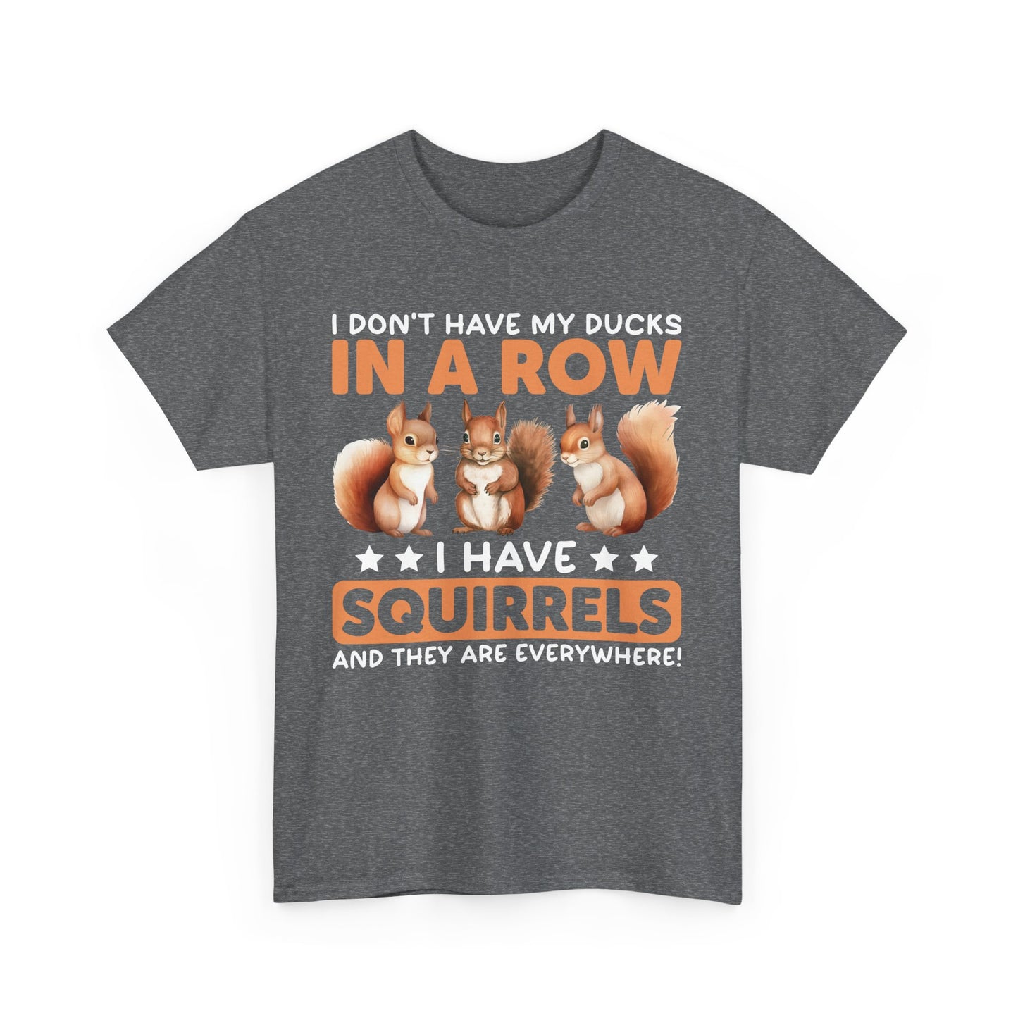 Funny Unisex Heavy Cotton Tee,, Duck Lover T-Shirt,
squirrels, Sarcastic Graphic Shirt, Animal Humor Top, Gift for Bird Enthusiasts