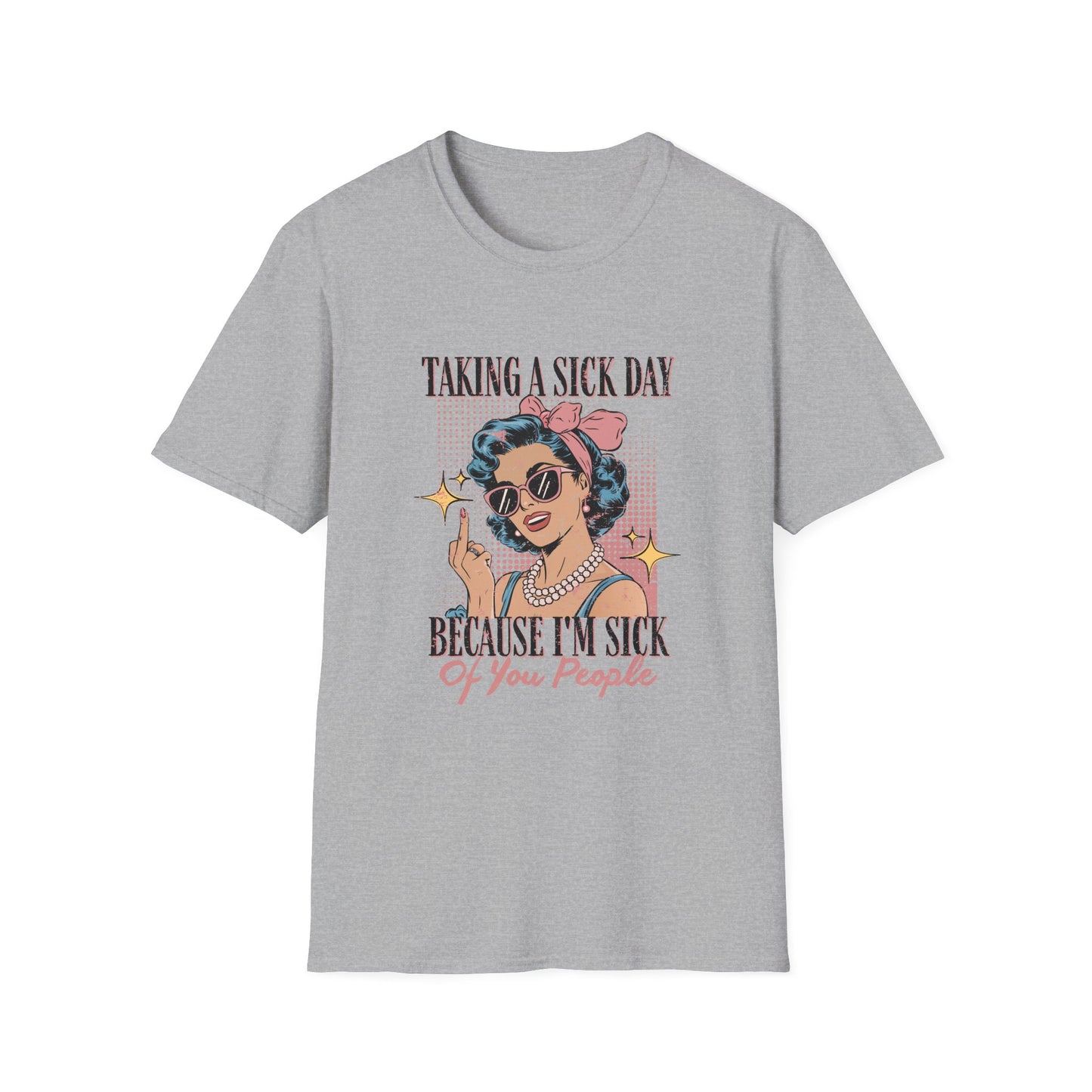 Sick Day Unisex T-Shirt, Lazy Day Tee, Work From Home Shirt, Comfy Graphic Tee, Relaxation Apparel