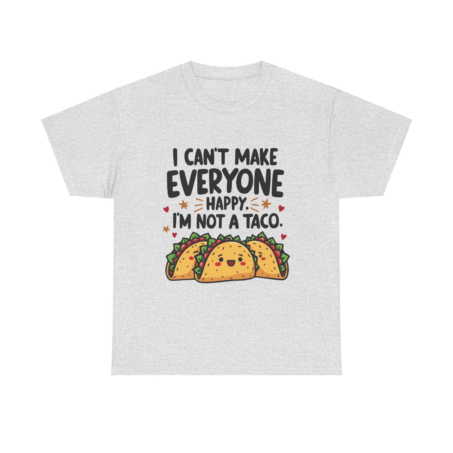 Funny Unisex Tee - 'I can't make everyone happy' Shirt