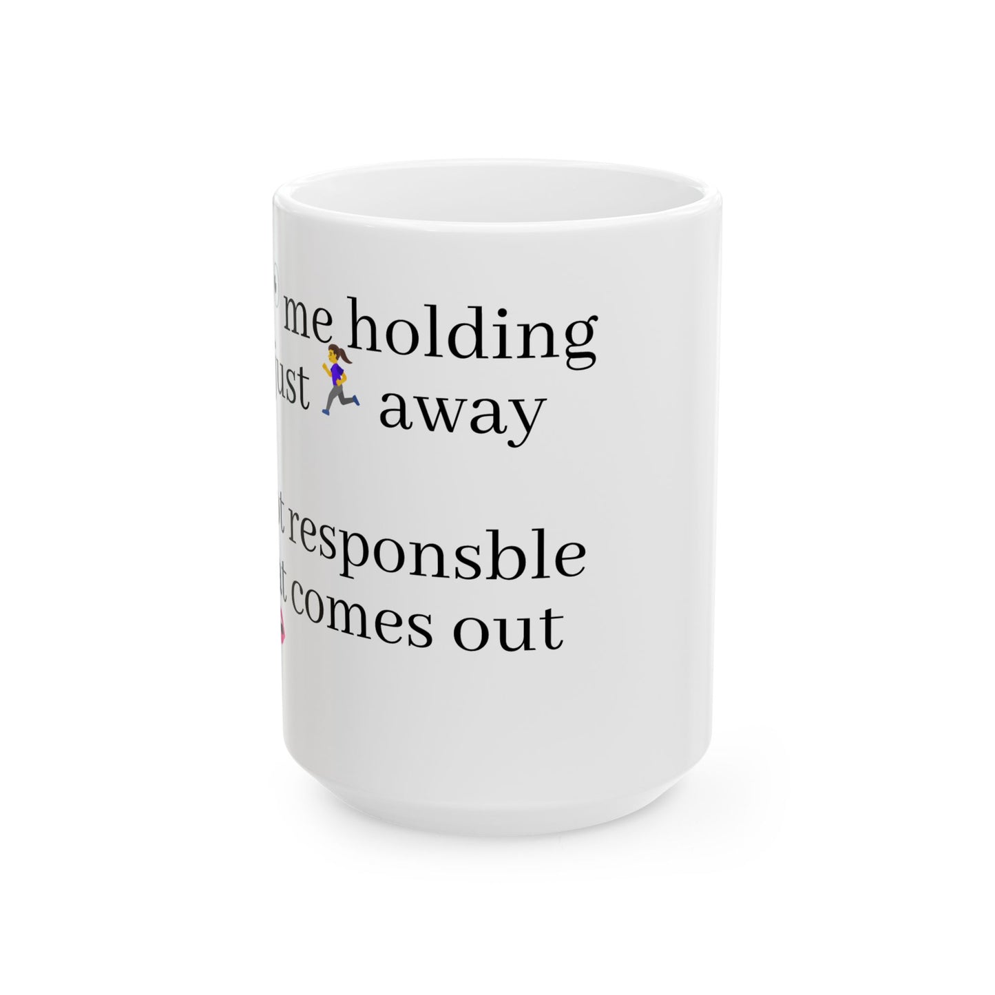 Funny Quote Ceramic Mug, Coffee for Mom, Mother's Day Gift Idea, Coffee Lover, Unique Tea Cup, Gift for Her, Birthday Present