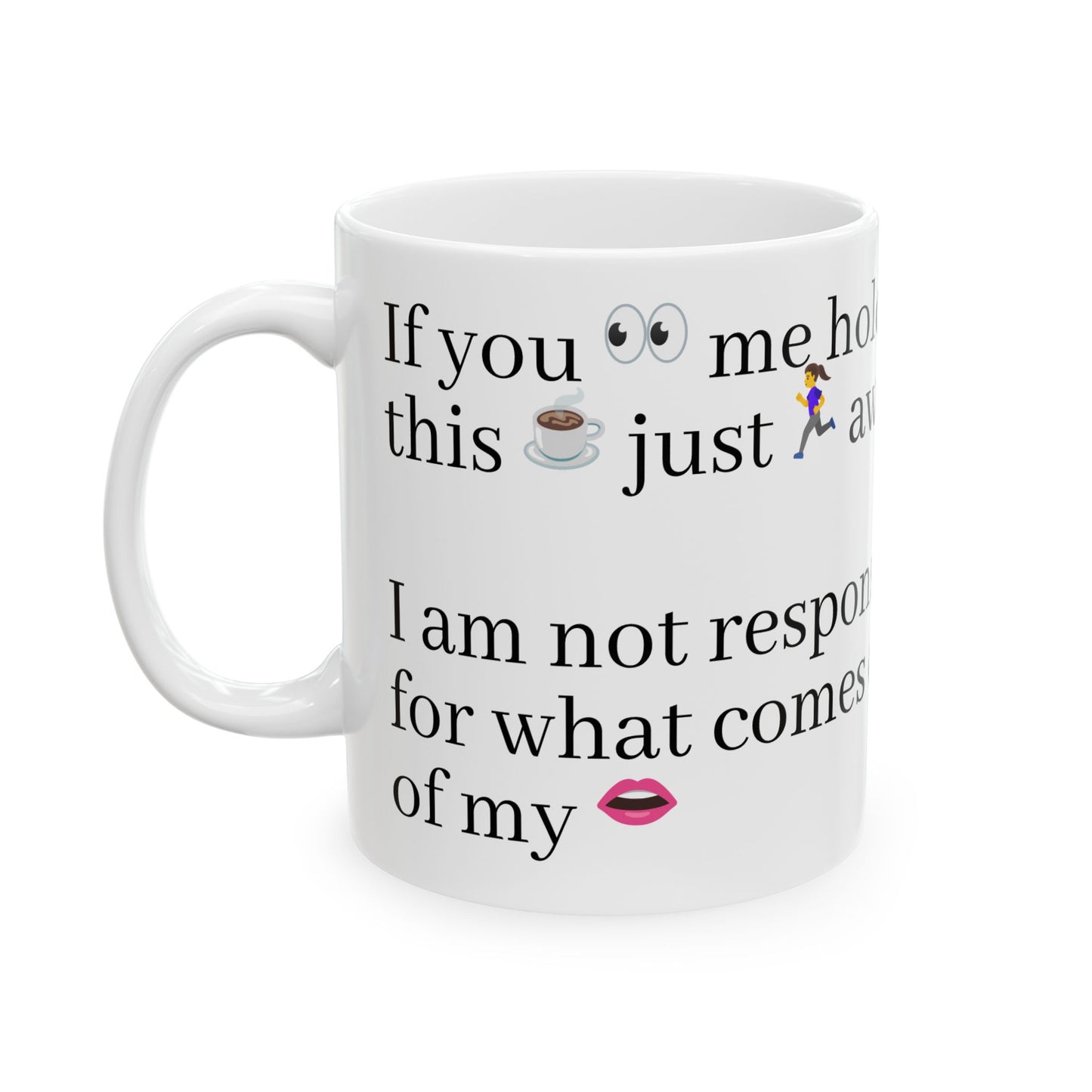 Funny Quote Ceramic Mug, Coffee for Mom, Mother's Day Gift Idea, Coffee Lover, Unique Tea Cup, Gift for Her, Birthday Present
