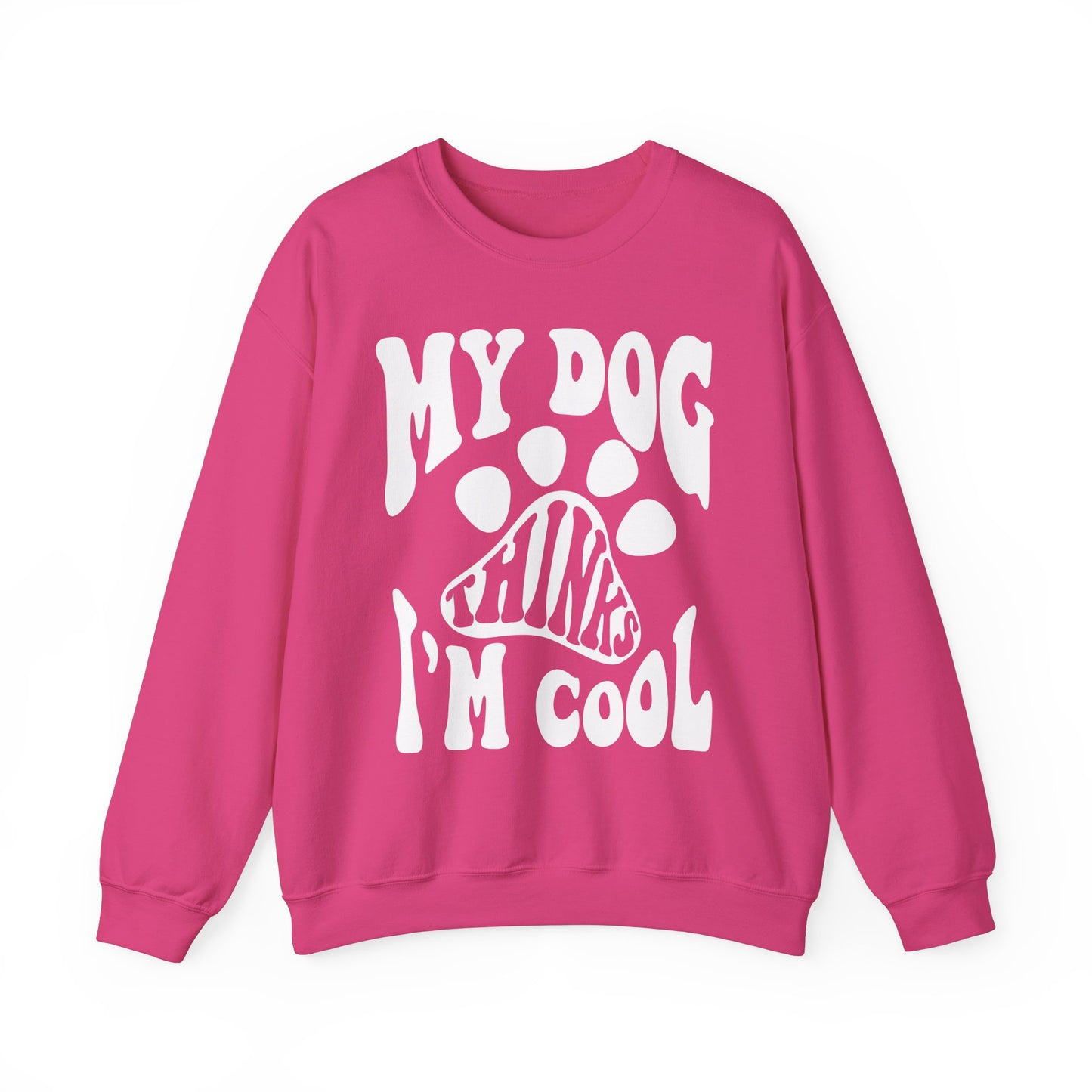 Dog Lover Crewneck Sweatshirt - My Dog Thinks I'm Cool
