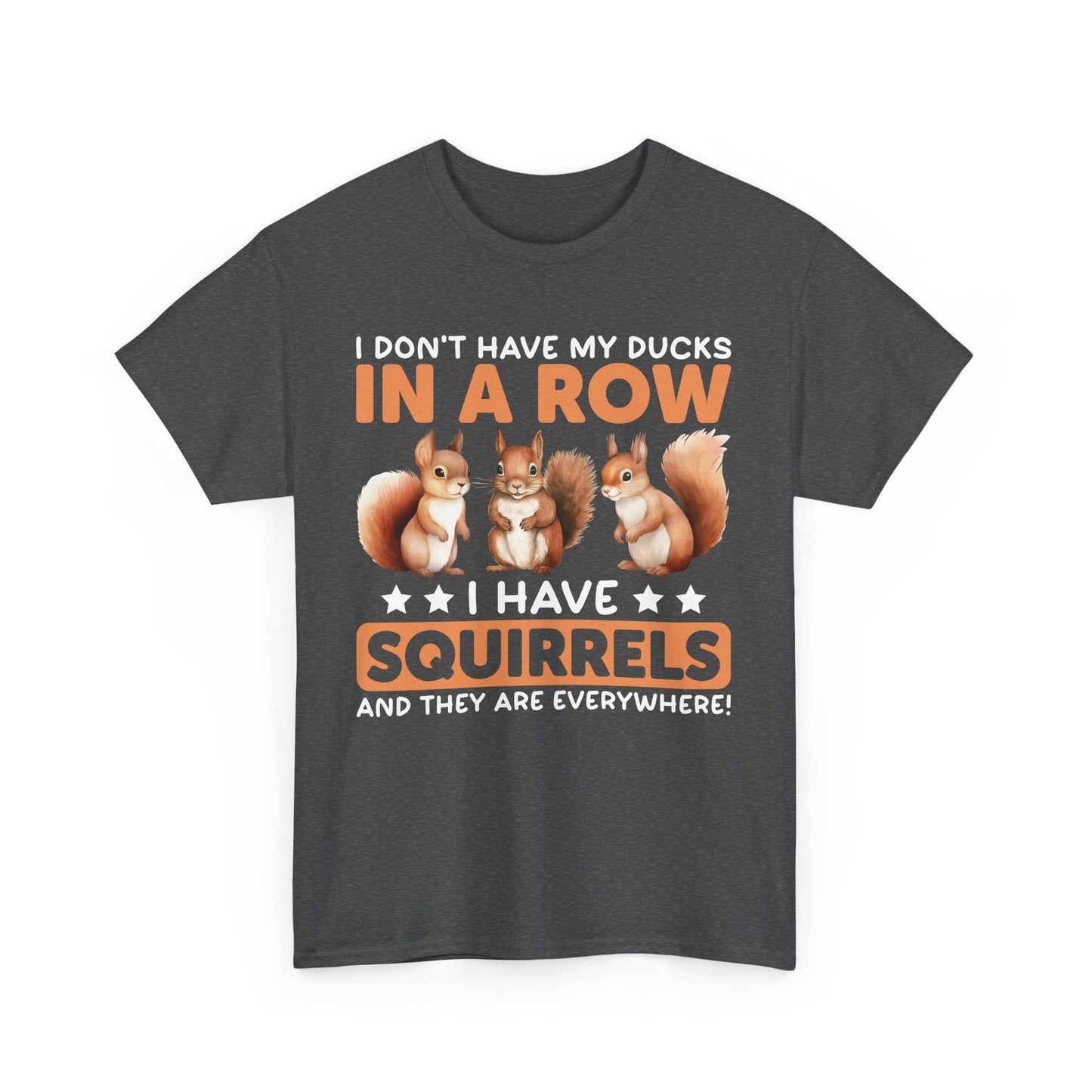 Funny Unisex Heavy Cotton Tee,, Duck Lover T-Shirt,
squirrels, Sarcastic Graphic Shirt, Animal Humor Top, Gift for Bird Enthusiasts