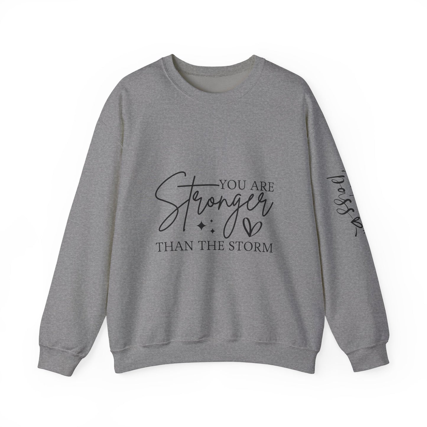 Stronger Than The Storm Crewneck Sweatshirt, Motivational Jumper, Inspirational Pullover, Cozy Sweater, Resilience Gift, Comfortable Top