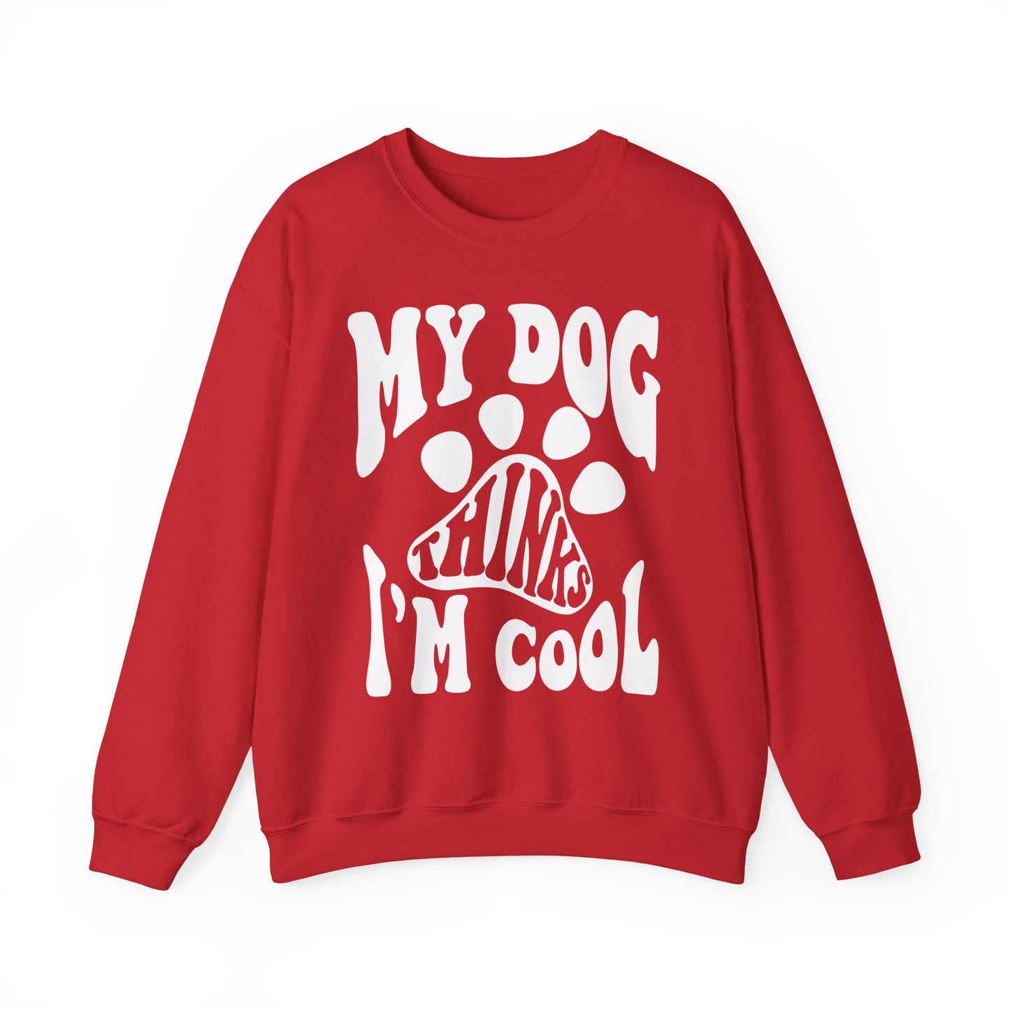 Dog Lover Crewneck Sweatshirt - My Dog Thinks I'm Cool