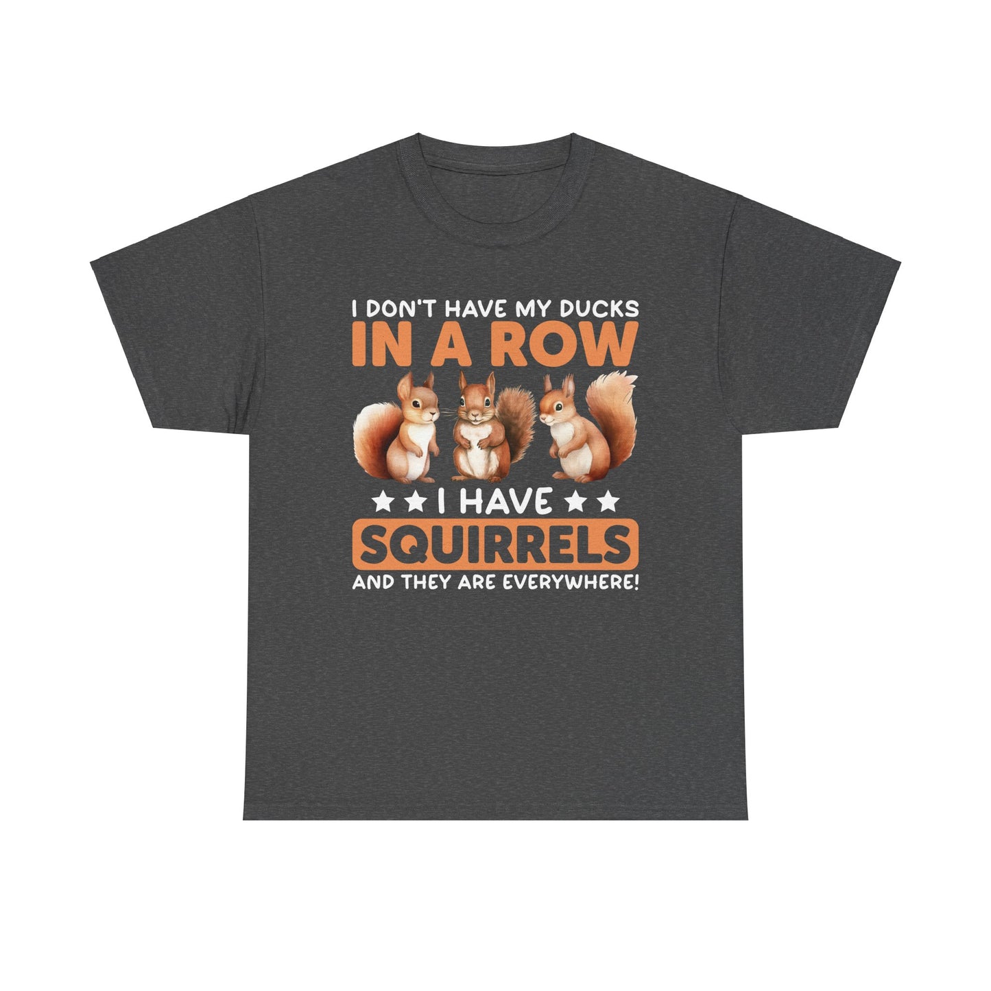 Funny Unisex Heavy Cotton Tee,, Duck Lover T-Shirt,
squirrels, Sarcastic Graphic Shirt, Animal Humor Top, Gift for Bird Enthusiasts