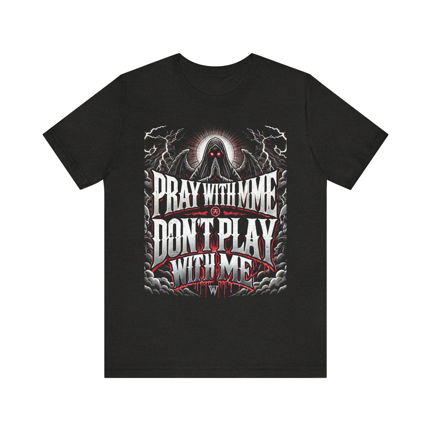 Pray With Me Don't Play With Me Unisex Tee, Christian Shirt, Religious Tee, Short Sleeve Shirt, Prayer Gift