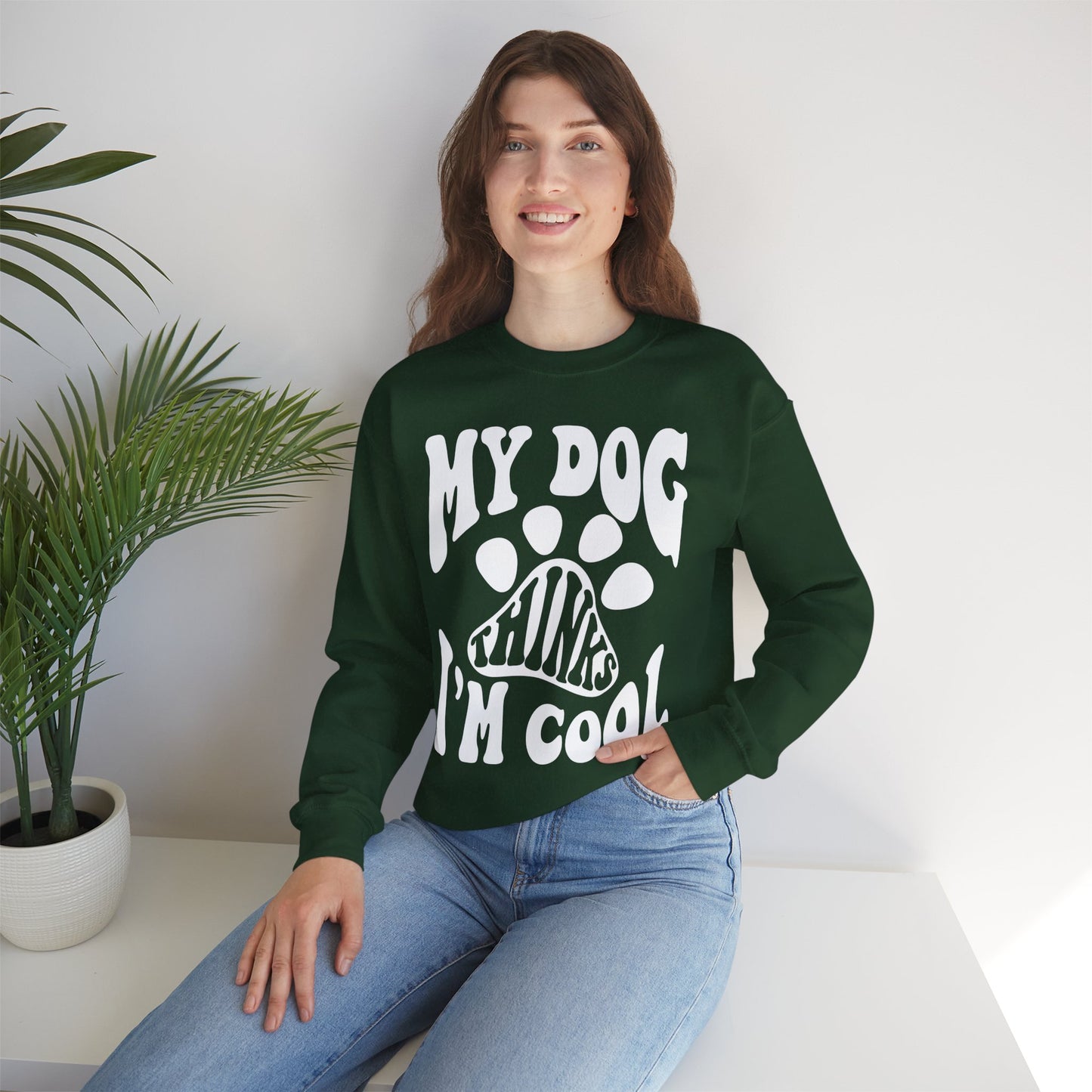 Dog Lover Crewneck Sweatshirt - My Dog Thinks I'm Cool