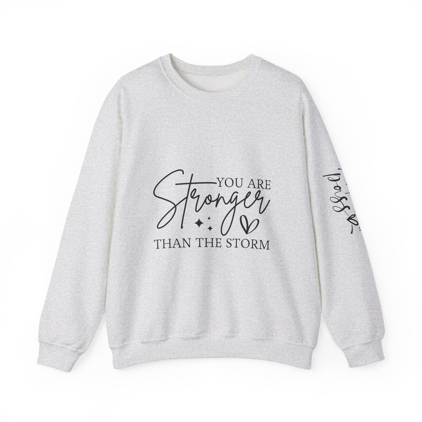 Stronger Than The Storm Crewneck Sweatshirt, Motivational Jumper, Inspirational Pullover, Cozy Sweater, Resilience Gift, Comfortable Top