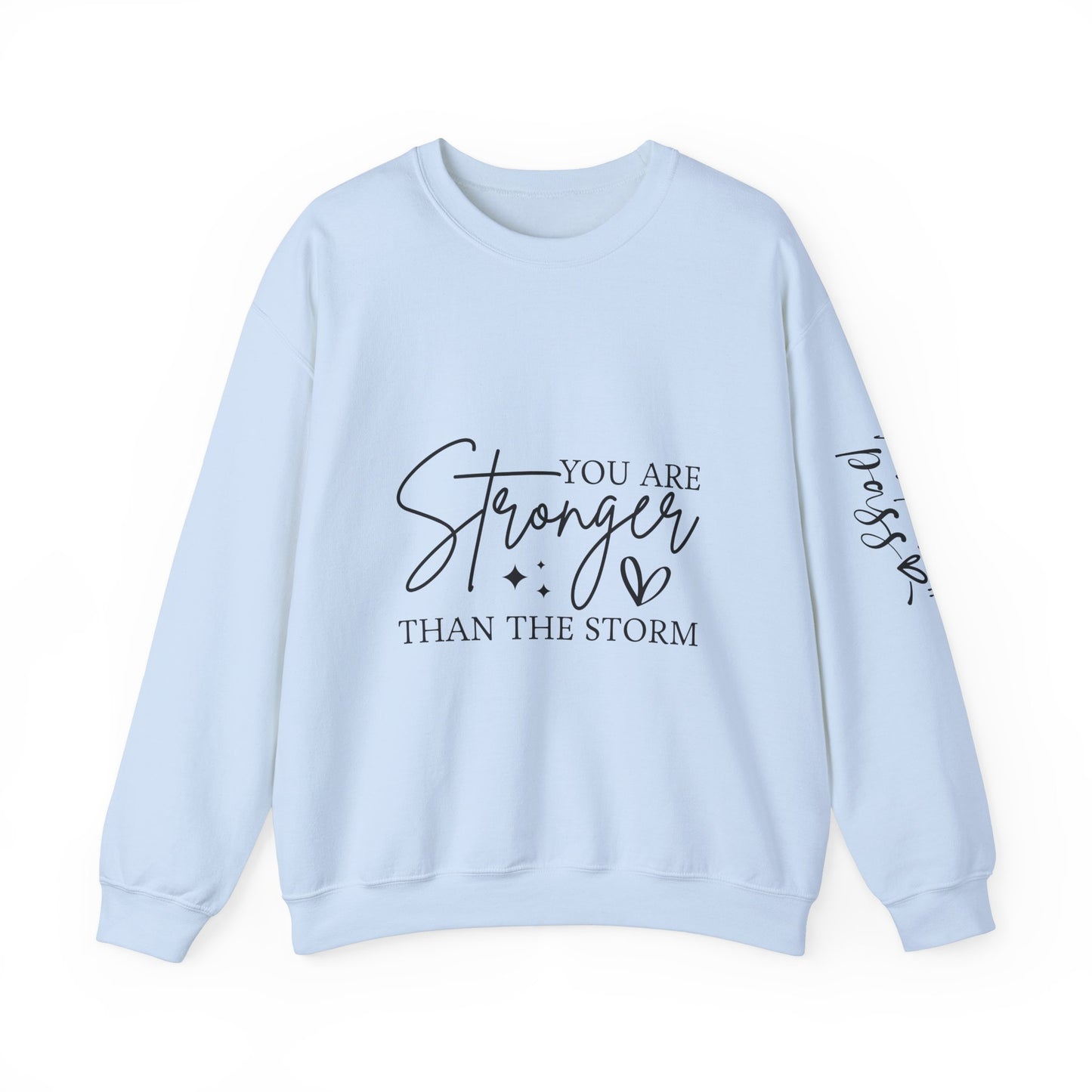 Stronger Than The Storm Crewneck Sweatshirt, Motivational Jumper, Inspirational Pullover, Cozy Sweater, Resilience Gift, Comfortable Top