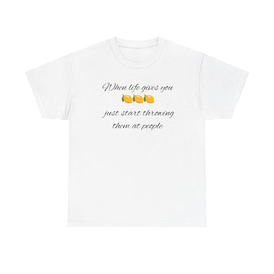 Lemons Unisex Tee, Funny Quote Graphic T-Shirt, Lemon Lover Gift Idea, Citrus Printed Shirt, Humorous Lemonade Top, Sour Fruit Apparel