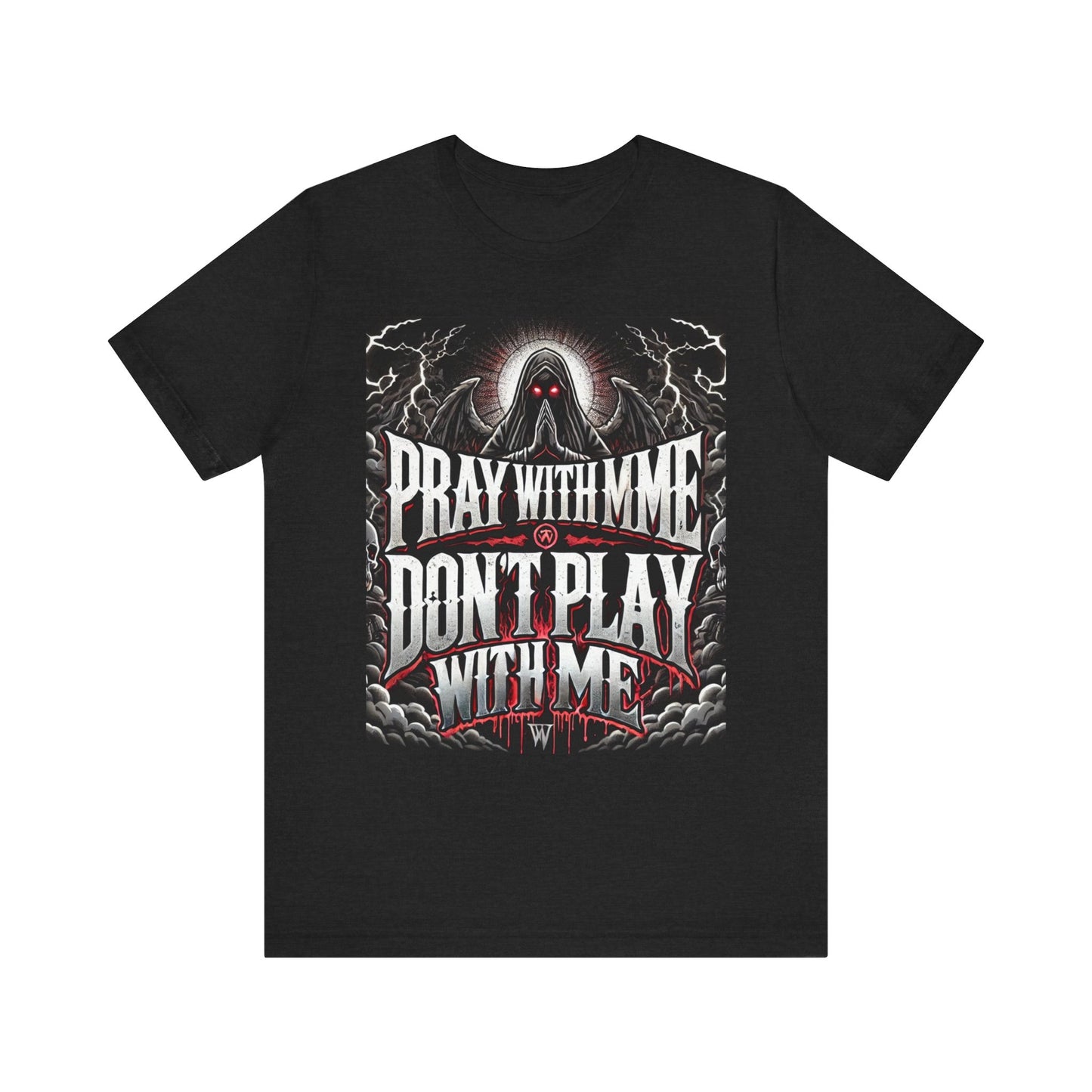 Pray With Me Don't Play With Me Unisex Tee, Christian Shirt, Religious Tee, Short Sleeve Shirt, Prayer Gift