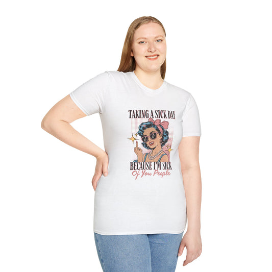 Sick Day Unisex T-Shirt, Lazy Day Tee, Work From Home Shirt, Comfy Graphic Tee, Relaxation Apparel