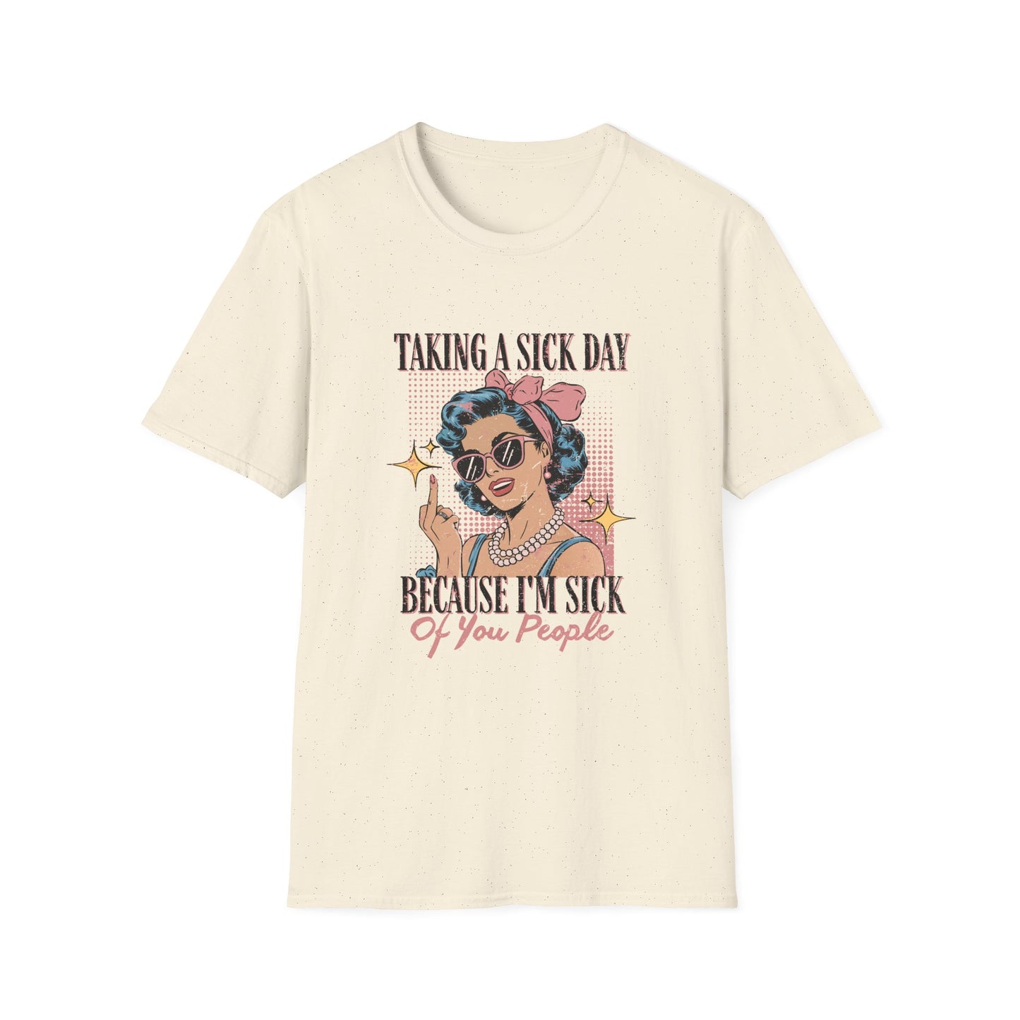 Sick Day Unisex T-Shirt, Lazy Day Tee, Work From Home Shirt, Comfy Graphic Tee, Relaxation Apparel