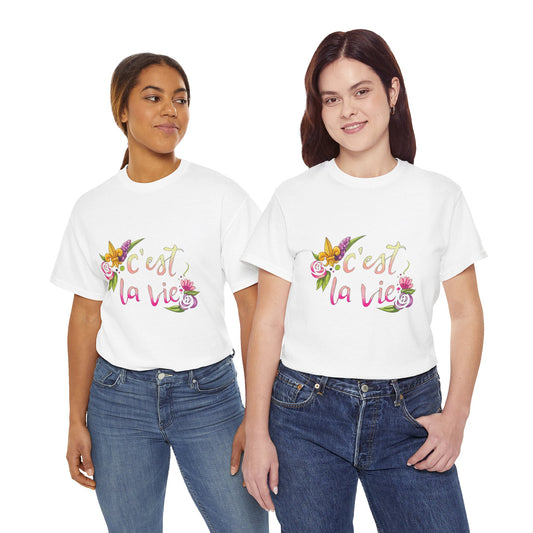 C'est La Vie T-Shirt - Unisex