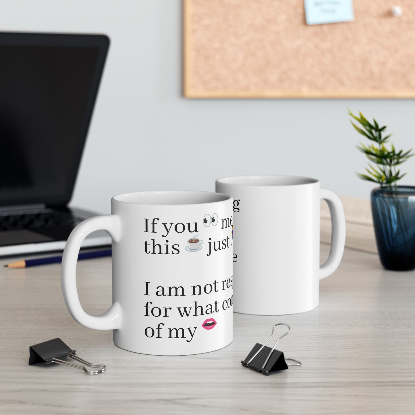 Funny Quote Ceramic Mug, Coffee for Mom, Mother's Day Gift Idea, Coffee Lover, Unique Tea Cup, Gift for Her, Birthday Present