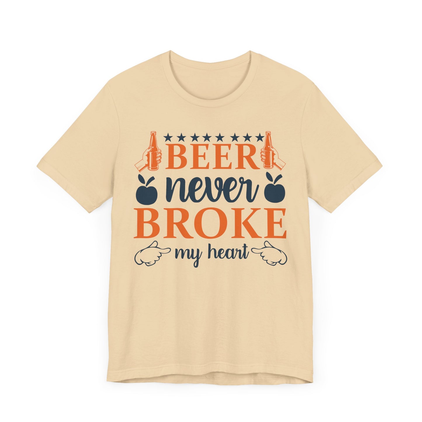 Beer Never Broke My Heart Unisex Tee