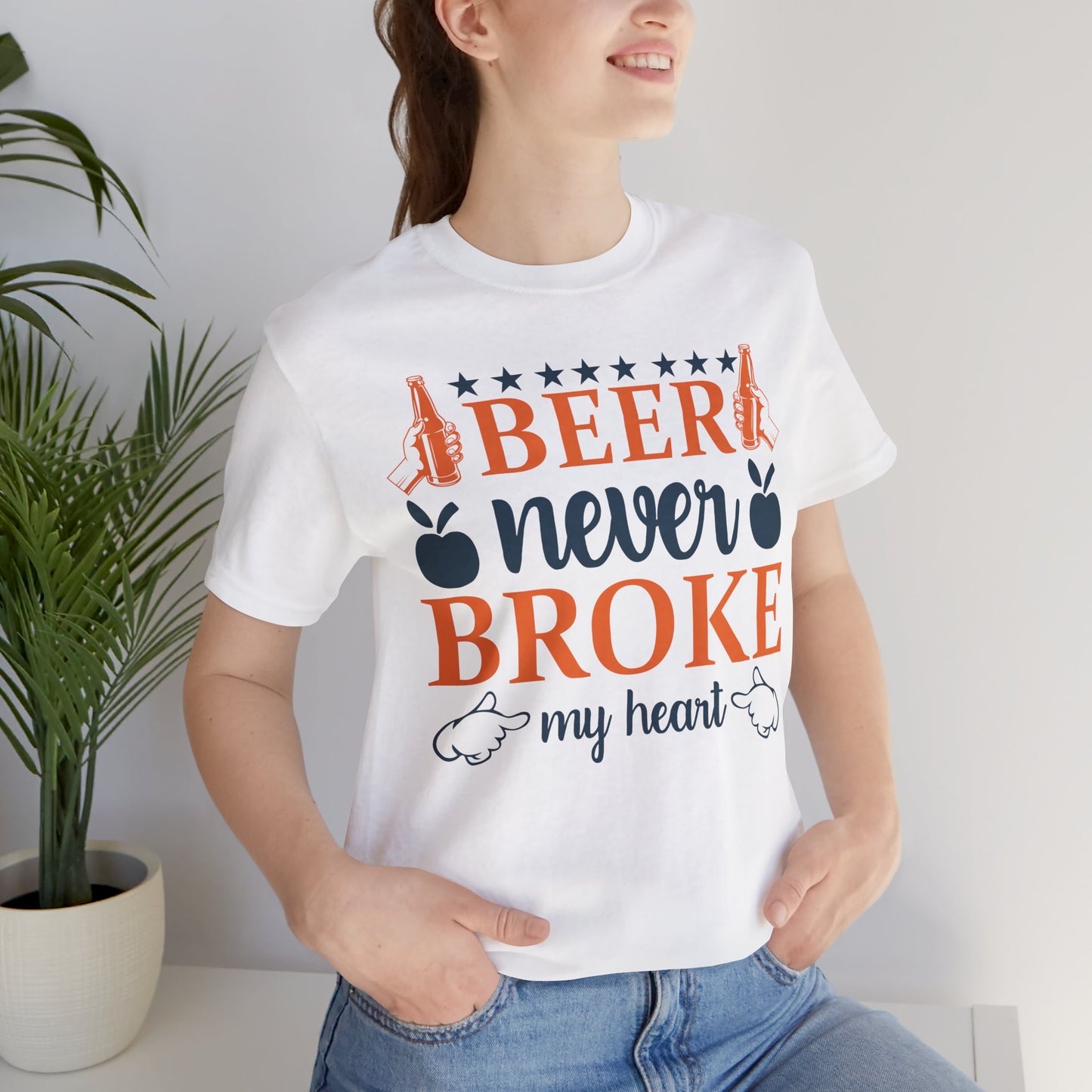 Beer Never Broke My Heart Unisex Tee