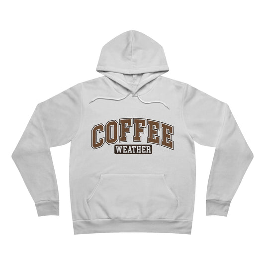 Coffee Weather Hoodie, Comfy Unisex Pullover, Warm Cozy Sweatshirt, Fall Winter Outfit, Gift for Coffee Lover
