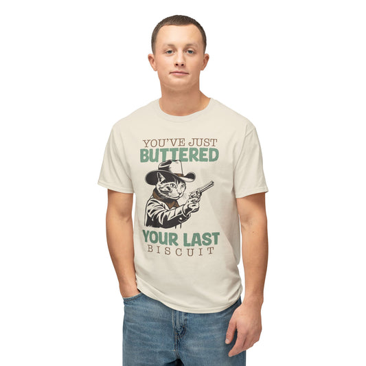 Buttered Last Unisex T-shirt, you've just buttered your last biscuit, Funny Foodie Shirt, Spread Happiness, Cooking Gift, Food Pun Top