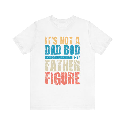 Funny Unisex Tee Shirt - Its not a dad bod, Humorous Graphic Top, Novelty Short Sleeve Tshirt, Gift for Him/Her, Casual Cotton Shirt