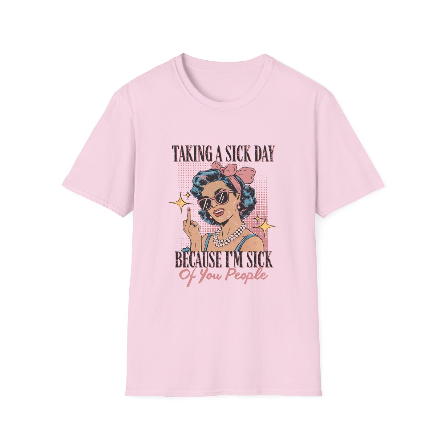 Sick Day Unisex T-Shirt, Lazy Day Tee, Work From Home Shirt, Comfy Graphic Tee, Relaxation Apparel
